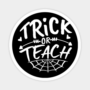 Trick or Teach | Halloween 2023 Magnet